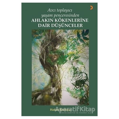 Avcı Toplayıcı Yaşam Penceresinden Ahlakın Kökenlerine Dair Düşünceler