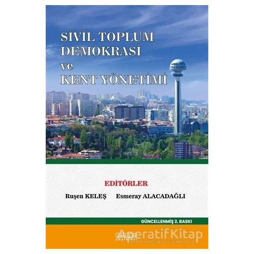 Sivil Toplum ve Demokrasi Kent Yönetimi - Kolektif - Astana Yayınları