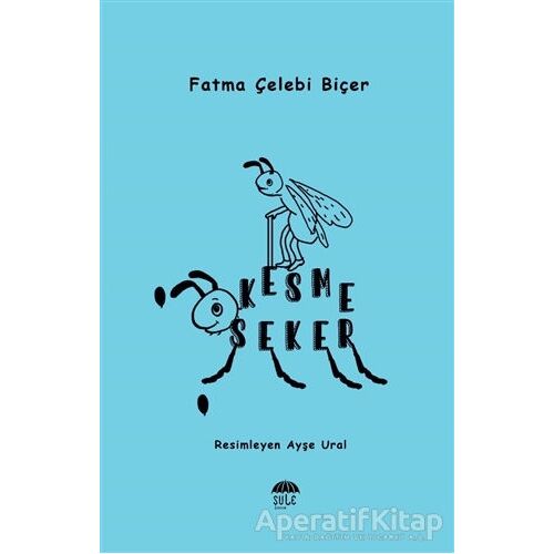 Kesme Şeker - Fatma Çelebi Biçer - Şule Yayınları