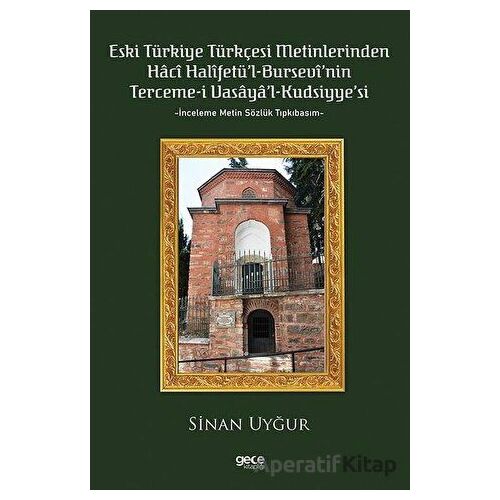 Eski Türkiye Türkçesi Metinlerinden Hacı Halifetü’l-Bursevi’nin Terceme-i Vasaya’l Kudsiyye’si