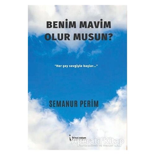 Benim Mavim Olur Musun? - Semanur Perim - İkinci Adam Yayınları