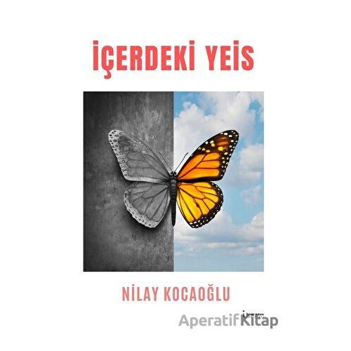 İçerdeki Yeis - Nilay Kocaoğlu - İkinci Adam Yayınları