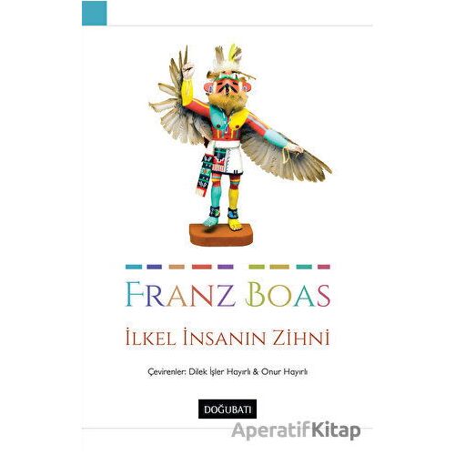 İlkel İnsanın Zihni - Franz Boas - Doğu Batı Yayınları