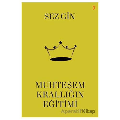 Muhteşem Krallığın Eğitimi - Sezgin - Cinius Yayınları