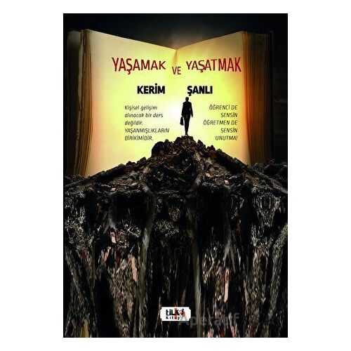 Yaşamak ve Yaşatmak - Kerim Şanlı - Tilki Kitap