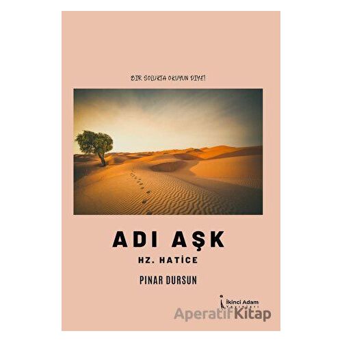 Adı Aşk Hz. Hatice - Pınar Dursun - İkinci Adam Yayınları