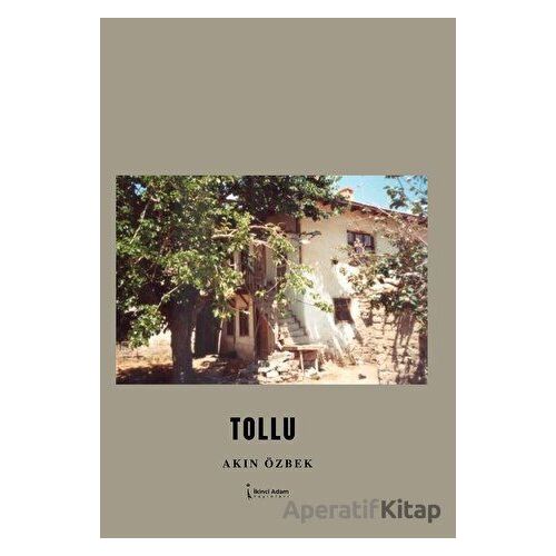 Tollu - Akın Özbek - İkinci Adam Yayınları
