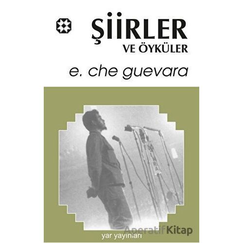 Şiirler ve Öyküler - Ernesto Che Guevara - Yar Yayınları