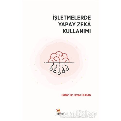 İşletmelerde Yapay Zeka Kullanımı - Kolektif - Kriter Yayınları