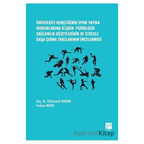 Üniversite Gençliğinin Spor Yapma Durumlarına İlişkin Psikolojik Sağlamlık Düzeylerinin ve Stresle B