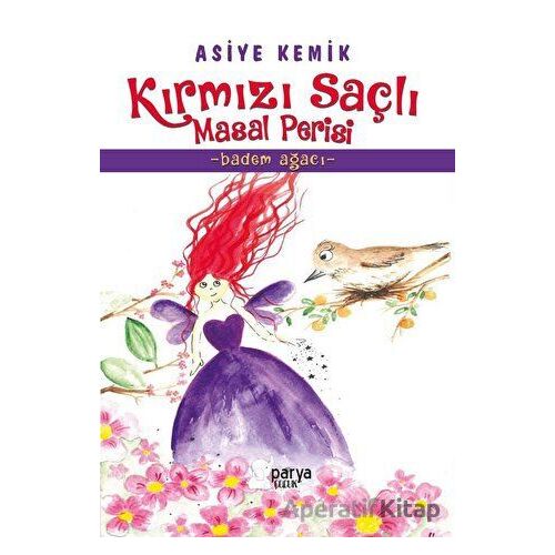 Kırmızı Saçlı Masal Perisi - Badem Ağacı - Asiye Kemik - Parya Kitap