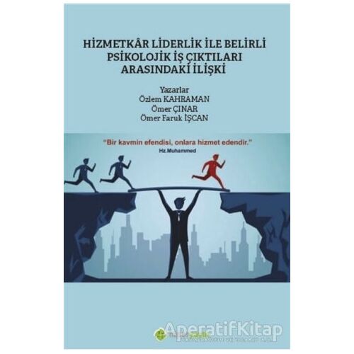 Hizmetkar Liderlik ile Belirli Psikolojik İş Çıktıları Arasındaki İlişki