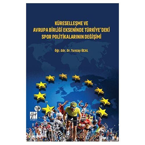 Küreselleşme ve Avrupa Birliği Ekseninde Türkiyedeki Spor Politikalarının Değişimi