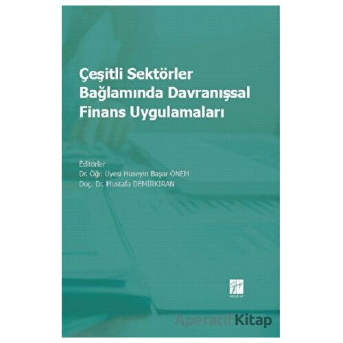 Çeşitli Sektörler Bağlamında Davranışsal Finans Uygulamaları - Kolektif - Gazi Kitabevi