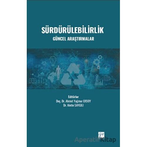 Sürdürülebilirlik Güncel Araştırmalar - Kolektif - Gazi Kitabevi