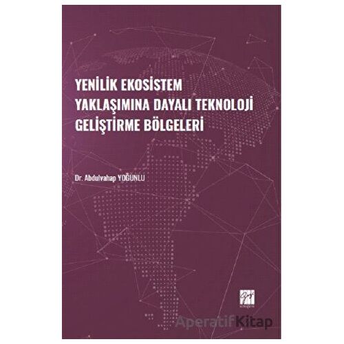 Yenilik Ekosistem Yaklaşımına Dayalı Teknoloji Geliştirme Bölgeleri