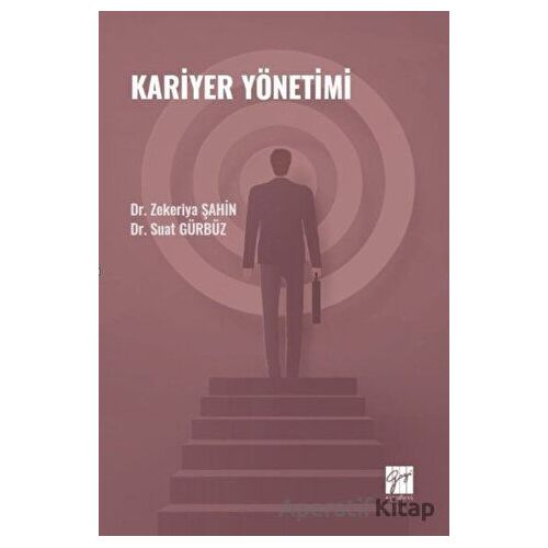 Kariyer Yönetimi - Zekeriya Şahin - Gazi Kitabevi