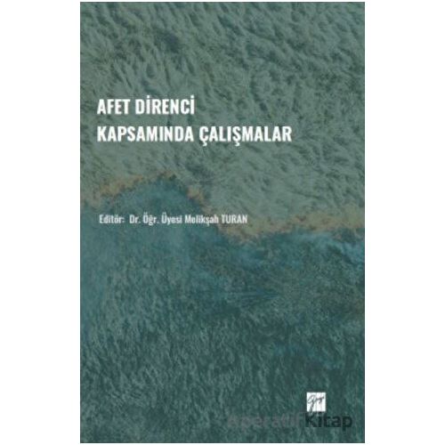 Afet Direnci Kapsamında Çalışmalar - Melikşah Turan - Gazi Kitabevi