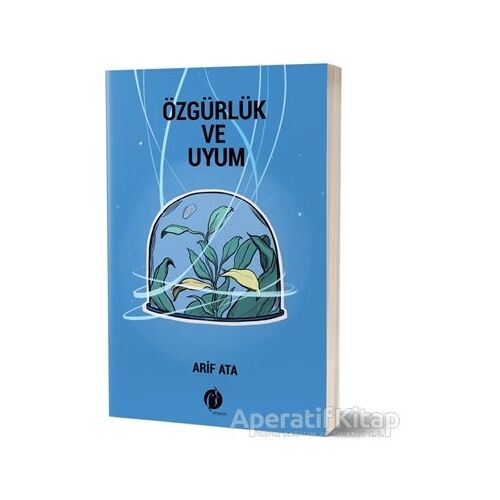 Özgürlük ve Uyum - Arif Ata - Herdem Kitap