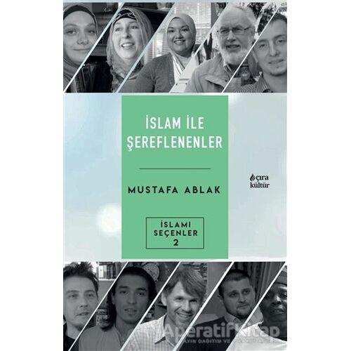 İslam İle Şereflenenler - Mustafa Ablak - Çıra Yayınları