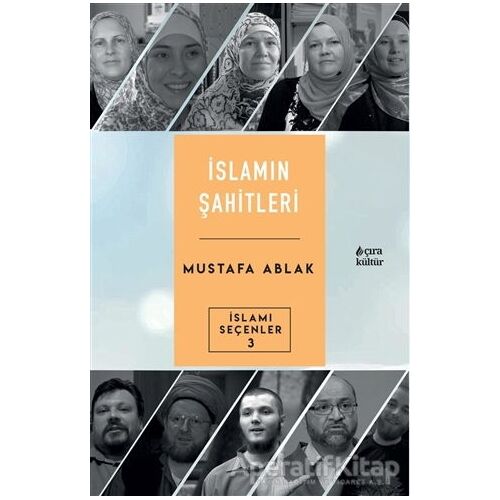 İslamın Şahitleri - Mustafa Ablak - Çıra Yayınları