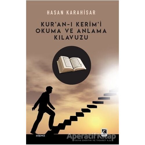 Kuran-ı Kerimi Okuma ve Anlama Kılavuzu - Hasan Karahisar - Çıra Yayınları