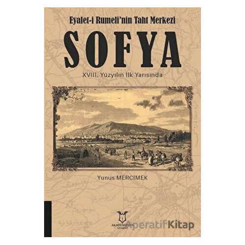 Eyalet-i Rumelinin Taht Merkezi Sofya 18. Yüzyılın İlk Yarısında