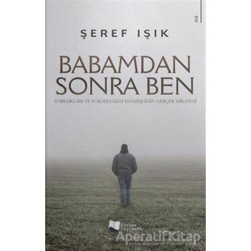 Babamdan Sonra Ben - Şeref Işık - Karina Yayınevi