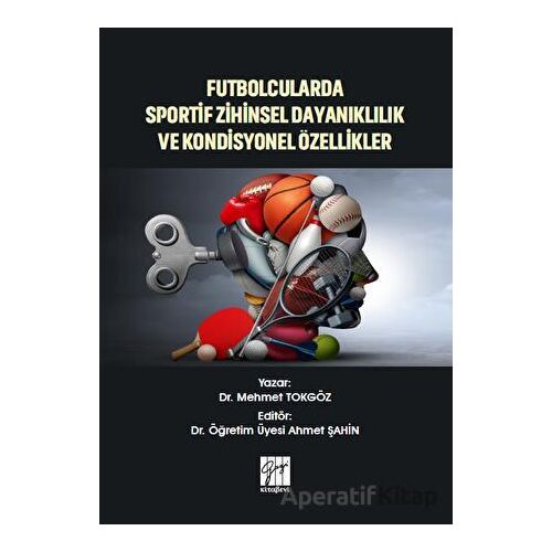 Futbolcularda Sportif Zihinsel Dayanıklılık ve Kondisyonel Özellikler