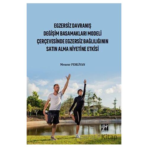 Egzersiz Davranış Değişim Basamakları Modeli Çerçevesinde Egzersiz Bağlılığın Satın Alma Niyetine Et
