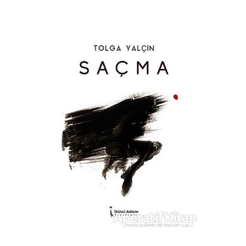 Saçma - Tolga Yalçın - İkinci Adam Yayınları