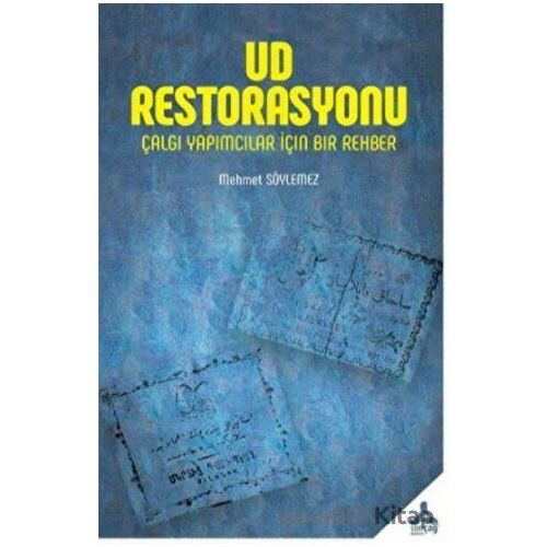 Ud Restorasyonu - Çalgı Yapımcılar İçin Bir Rehber - Mehmet Söylemez - Sonçağ Yayınları