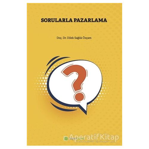 Sorularla Pazarlama - Dilek Sağlık Özçam - Hiperlink Yayınları