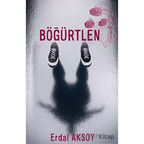 Böğürtlen - Erdal Aksoy - Platanus Publishing