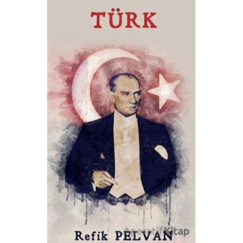 Türk - Refik Pelvan - Platanus Publishing