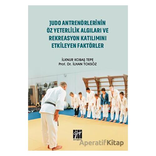 Judo Antrenörlerinin Öz Yeterlilik Algıları ve Rekreasyon Katılımını Etkileyen Faktörler