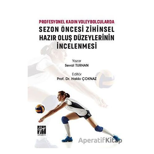 Profesyonel Kadın Voleybolcularda Sezon Öncesi Zihinsel Hazır Oluş Düzeylerinin İncelenmesi