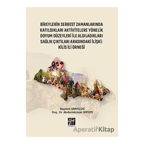 Bireylerin Serbest Zamanlarında Katıldıkları Aktivitelere Yönelik Doyum Düzeyleri İle Algıladıkları