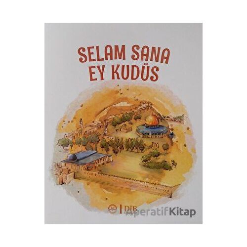 Selam Sana Ey Kudüs - Kolektif - Diyanet İşleri Başkanlığı