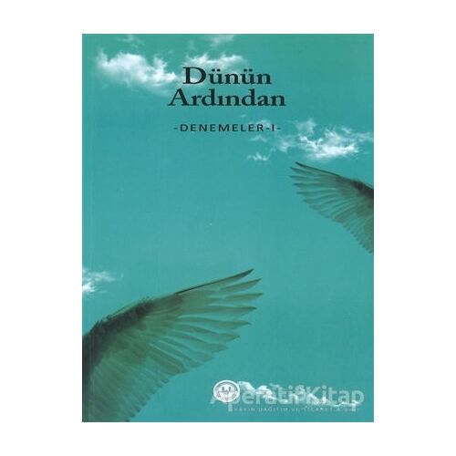 Dünün Ardından - Denemeler 1 - Kolektif - Diyanet İşleri Başkanlığı