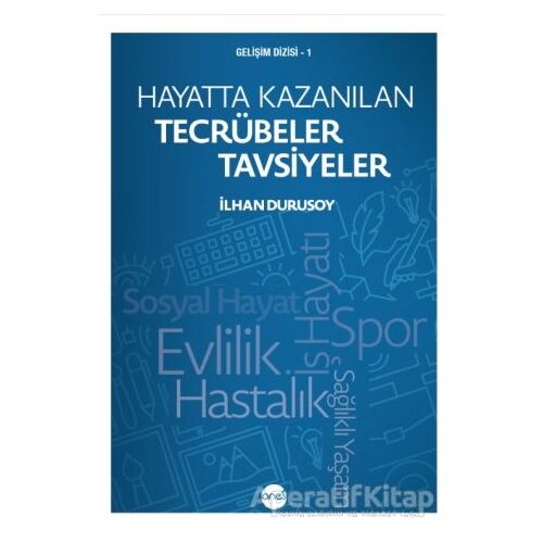 Hayatta Kazanılan Tecrübeler Tavsiyeler - Kolektif - Boyut Yayın Grubu