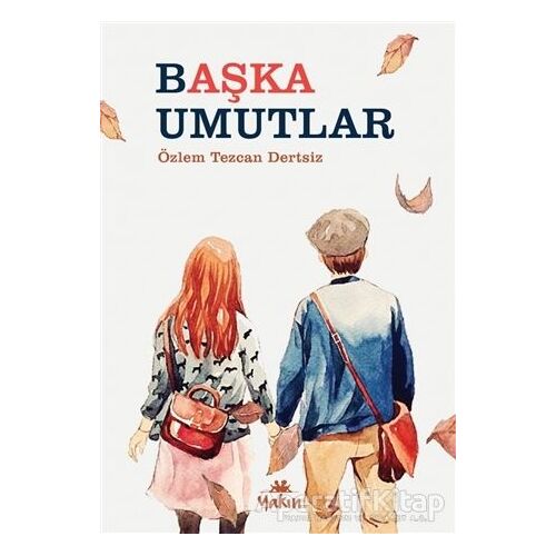 Başka Umutlar - Özlem Tezcan Dertsiz - Yakın Kitabevi