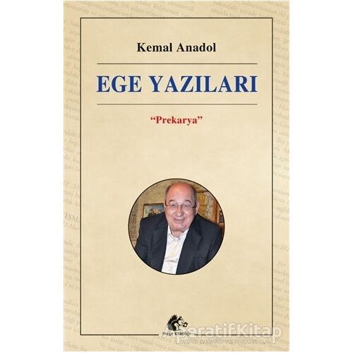 Ege Yazıları Prekarya - Kemal Anadol - Meşe Kitaplığı