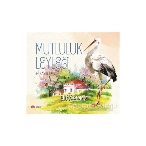 Mutluluk Leyleği - Elif Kocameşe - Berikan Yayınevi