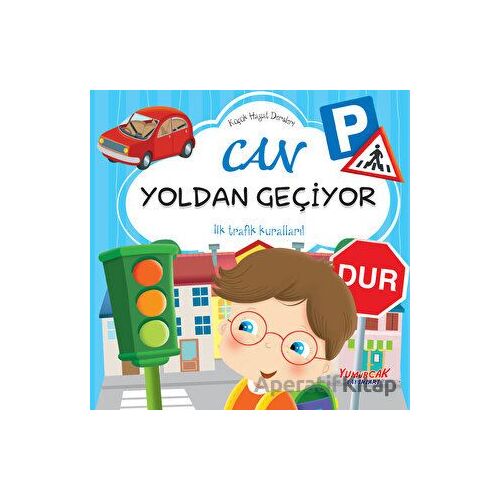 Can Yoldan Geçiyor - Kolektif - Yumurcak Yayınları