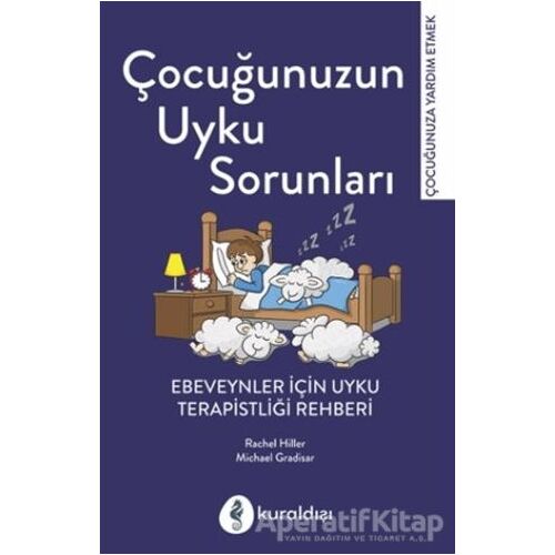 Çocuğunuzun Uyku Sorunları - Rachel Hiller - Kuraldışı Yayınevi