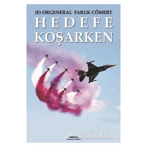 Hedefe Koşarken - Faruk Cömert - Kastaş Yayınları