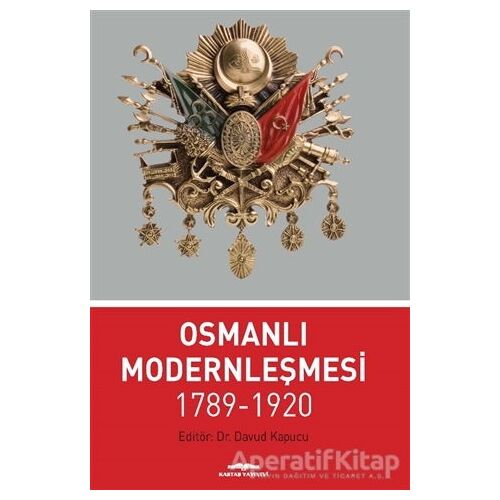 Osmanlı Modernleşmesi 1789-1920 - Kolektif - Kastaş Yayınları