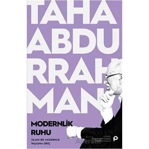 Modernlik Ruhu - Taha Abdurrahman - Pınar Yayınları