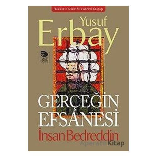 Gerçeğin Efsanesi - Yusuf Erbay - İmge Kitabevi Yayınları
